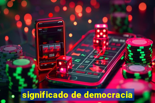 significado de democracia